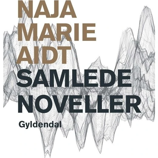 Naja Marie Aidt: Samlede noveller