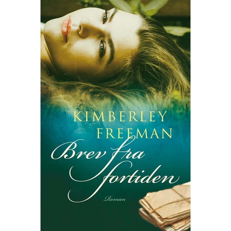 Kimberley Freeman: Brev fra fortiden