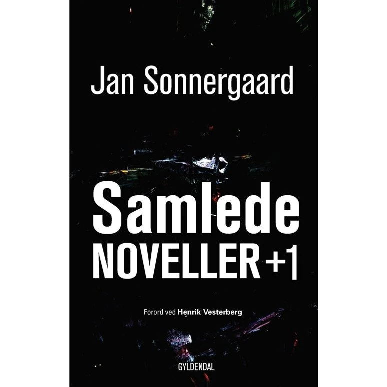 Jan Sonnergaard: Samlede Noveller +1