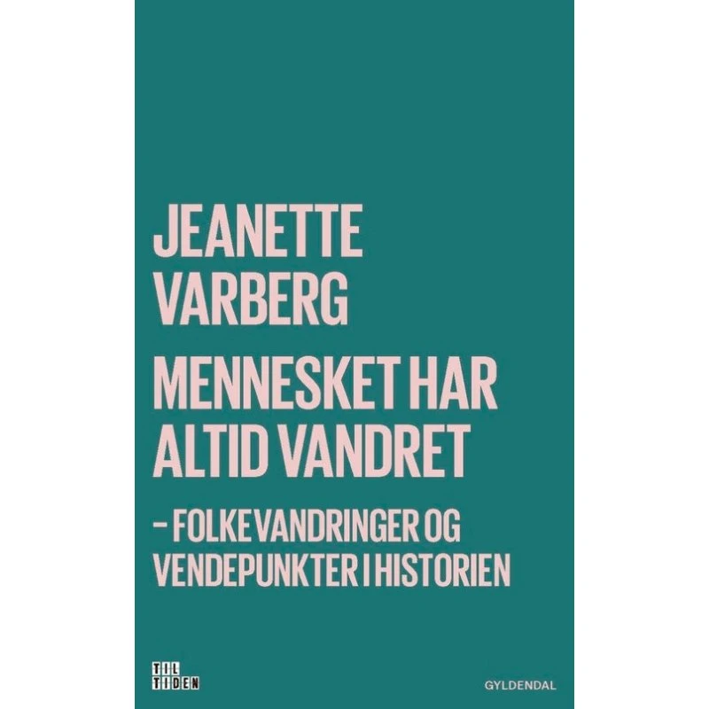 Jeanette Varberg: Mennesket har altid vandret