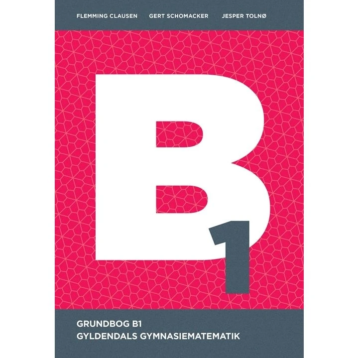 Gyldendals Gymnasiematematik B1 - Grundbog