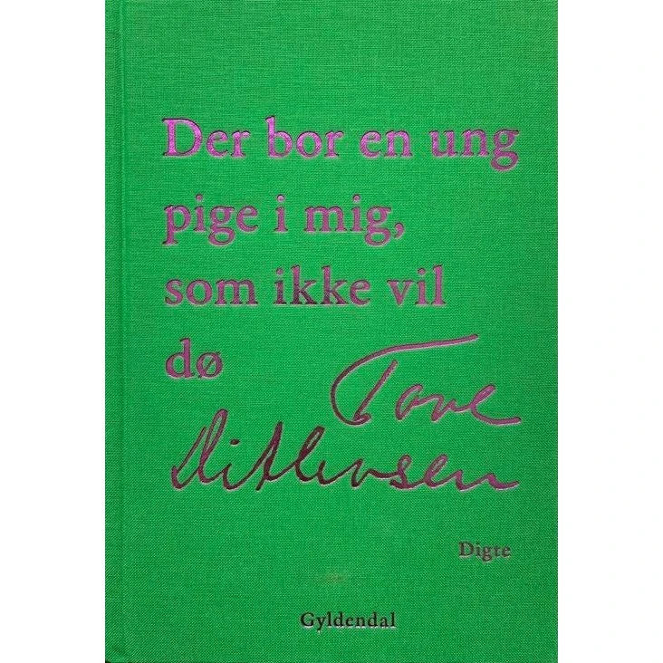 Tove Ditlevsen: Der bor en ung pige i mig, som ikke vil dø