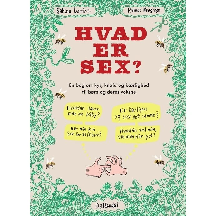 Hvad er sex? – Bog om kys, knald og kærlighed