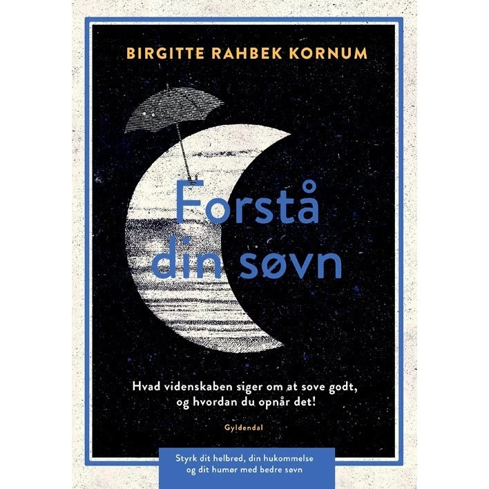 Forstå din søvn - Birgitte Rahbek Kornum