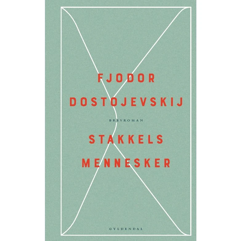 Fjodor Dostojevskij - Stakkels mennesker