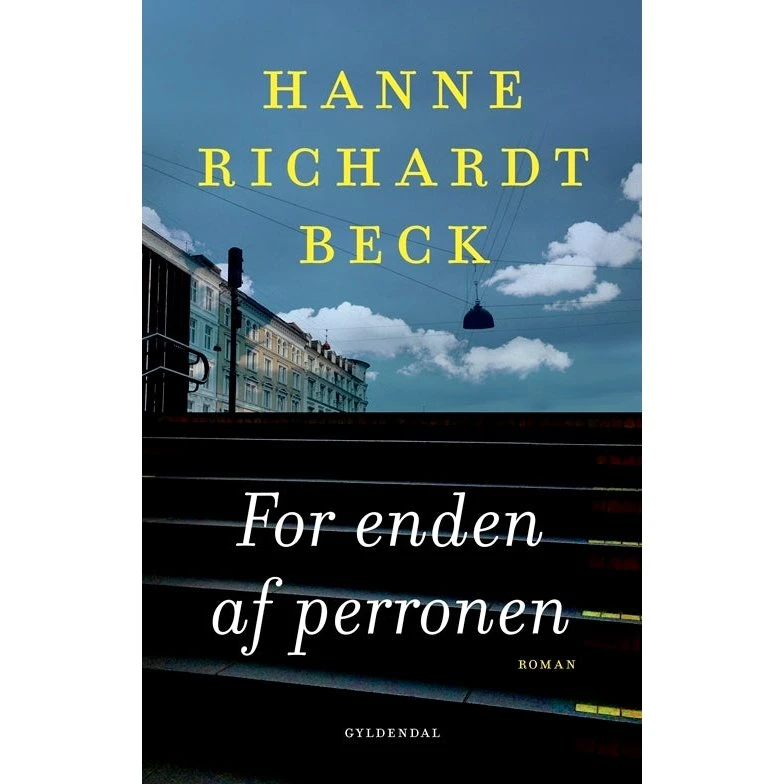 Hanne Richardt Beck: For Enden Af Perronen