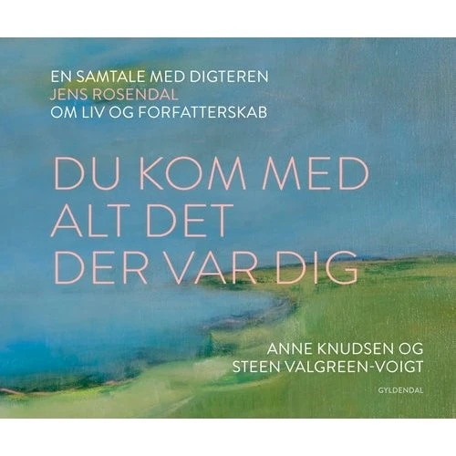 Jens Rosendal: Du kom med alt det der var dig