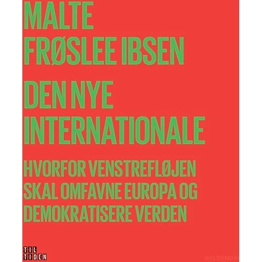 Den nye Internationale - Malte Frøslee Ibsen