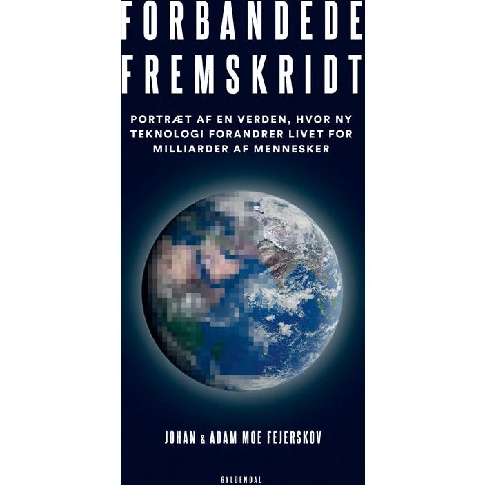 Forbandede Fremskridt - Johan Moe Fejerskov