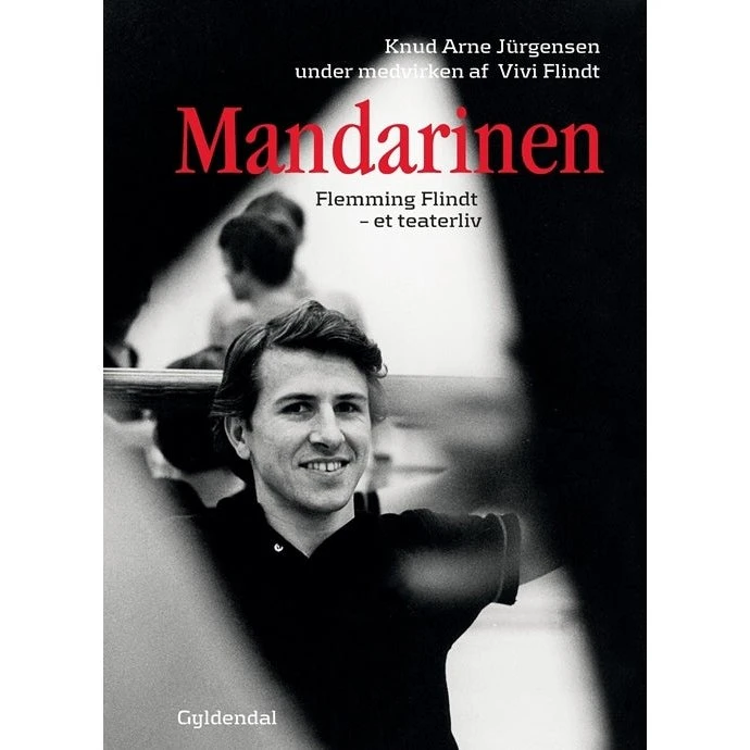 Mandarinen – Flemming Flindt: Et teaterliv