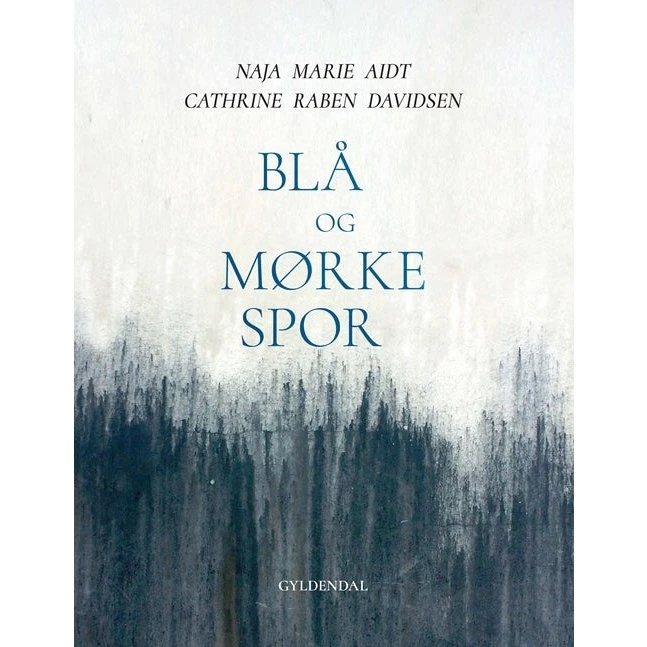 Naja Marie Aidt: Blå og mørke spor