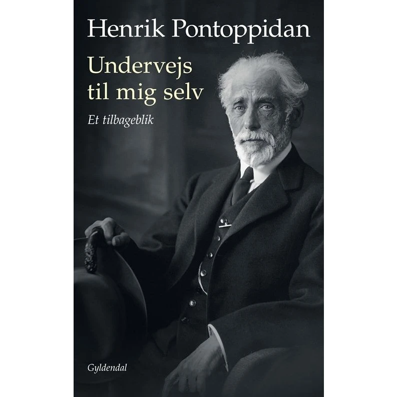 Henrik Pontoppidan: Undervejs til mig selv