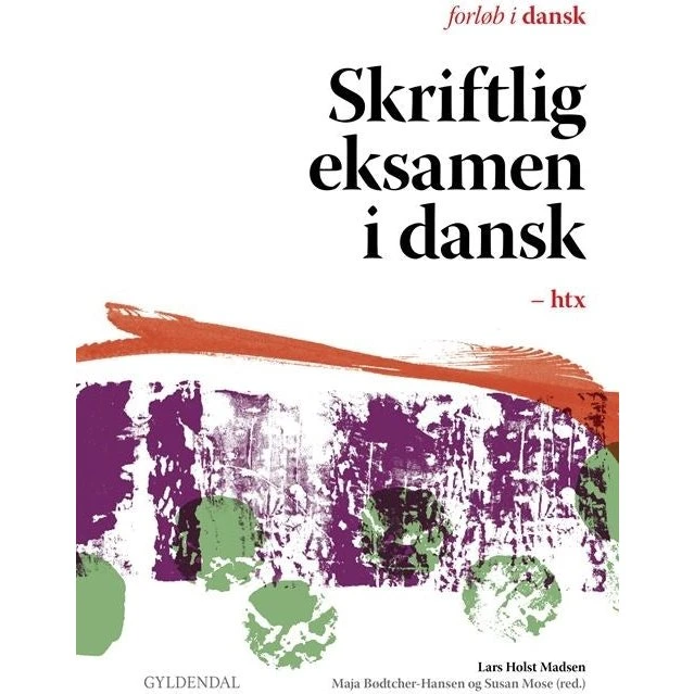 Lars Holst Madsen: Skriftlig Eksamen i Dansk HTX