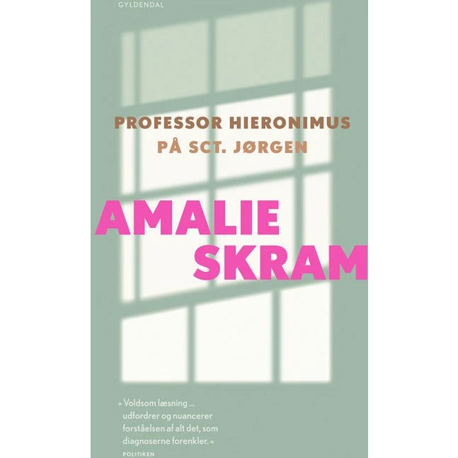 Amalie Skram: Professor Hieronimus og På Sct. Jørgen