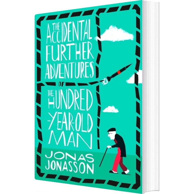 Jonas Jonasson: The Accidental Further Adventures of the Hundred-year-old Man