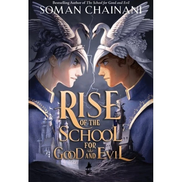 Rise Of The School For Good And Evil - Soman Chainani