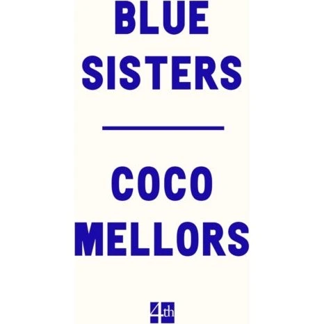 Blue Sisters - Coco Mellors