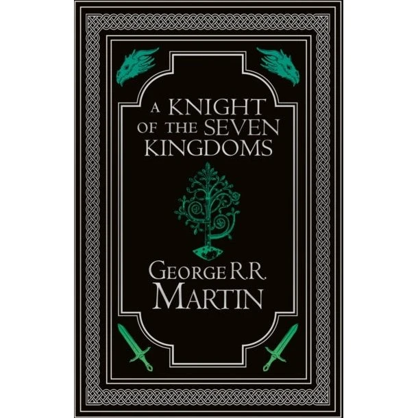 A Knight of the Seven Kingdoms Collector's Edition – George R.R. Martin