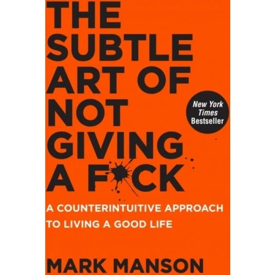 Mark Manson - The Subtle Art of Not Giving a F*ck