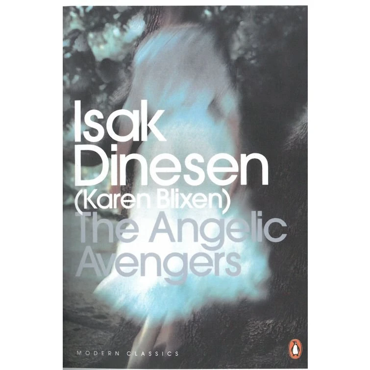 The Angelic Avengers - Isak Dinesen