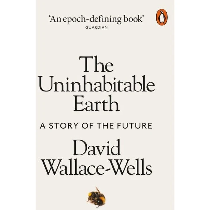 The Uninhabitable Earth: En historie om fremtiden - David Wallace-Wells