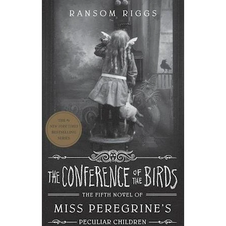 Ransom Riggs: The Conference of the Birds