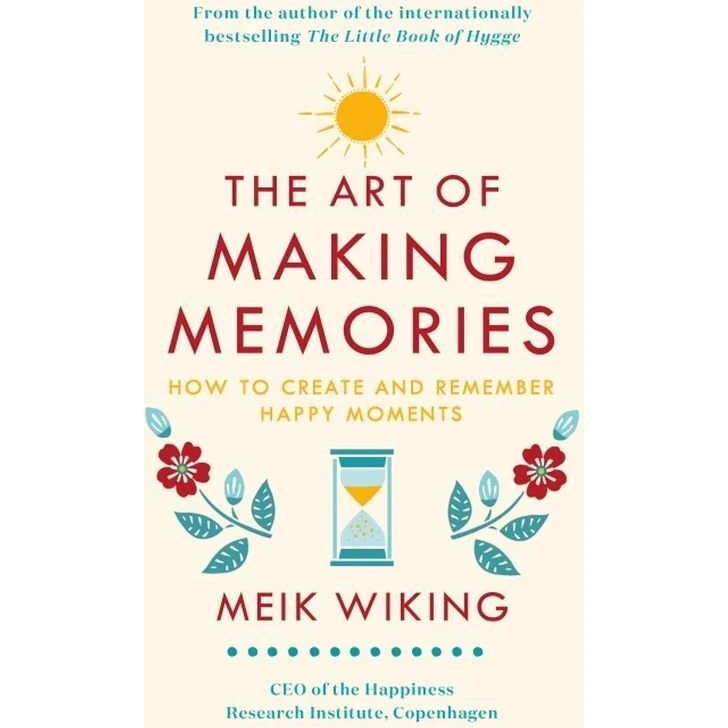 Meik Wiking: The Art of Making Memories