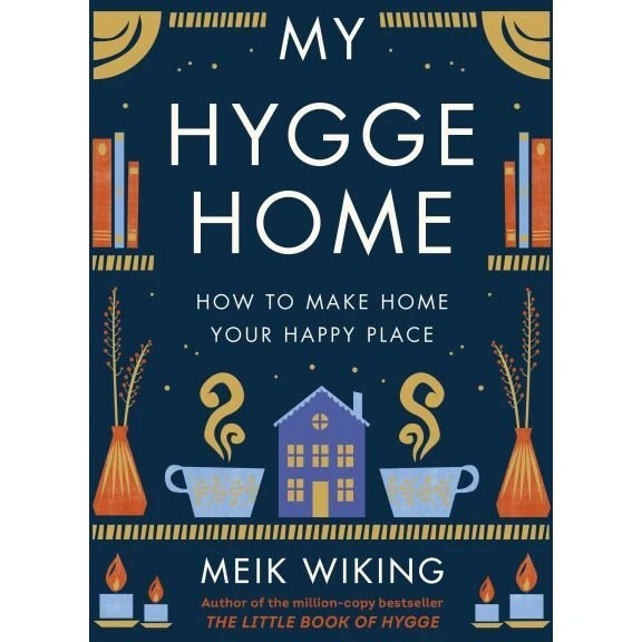 Meik Wiking: My Hygge Home – Din vej til et hyggeligt hjem