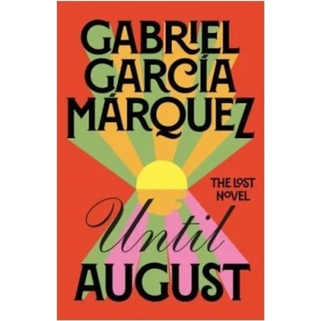 Until August - Gabriel García Márquez