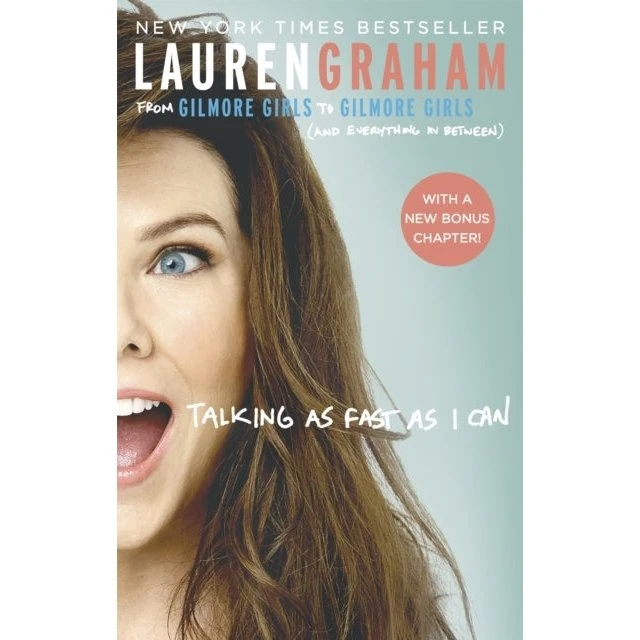 Lauren Graham: Talking As Fast As I Can