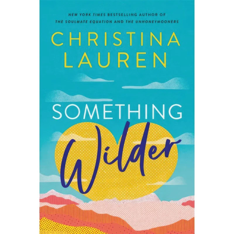 Something Wilder - Christina Lauren