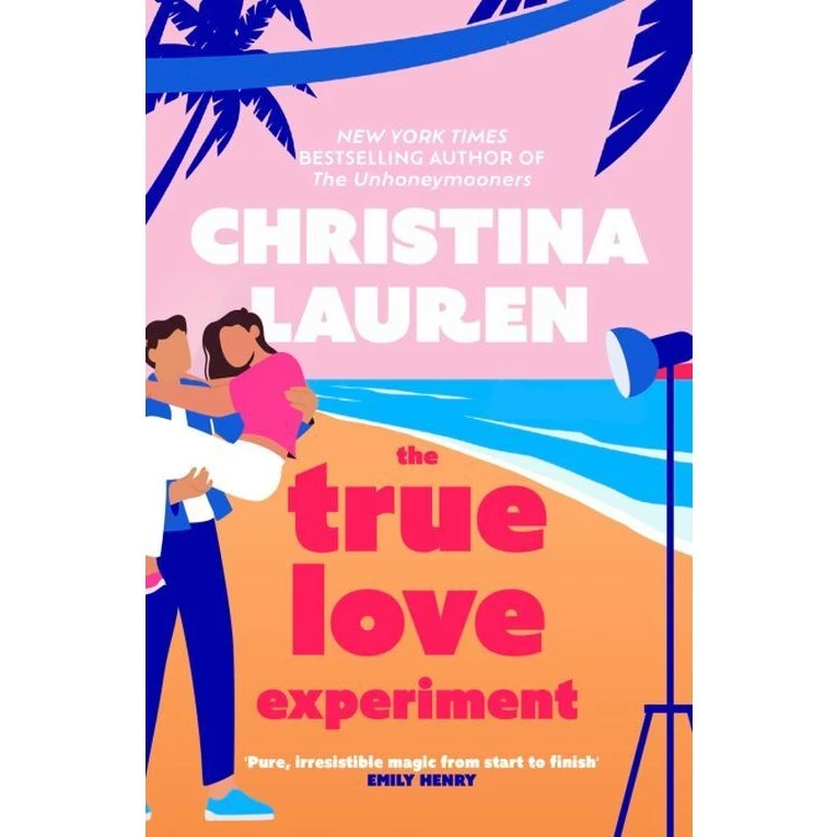 The True Love Experiment - Christina Lauren