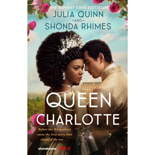 Queen Charlotte: Before the Bridgertons - Julia Quinn & Shonda Rhimes