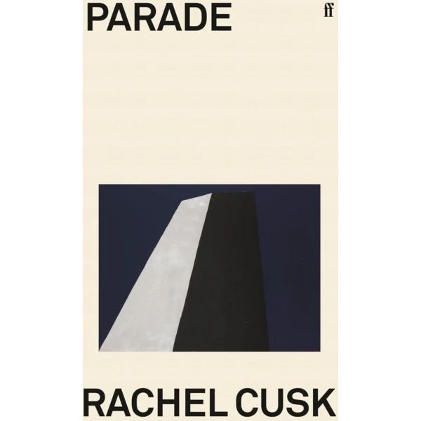 Rachel Cusk - Parade