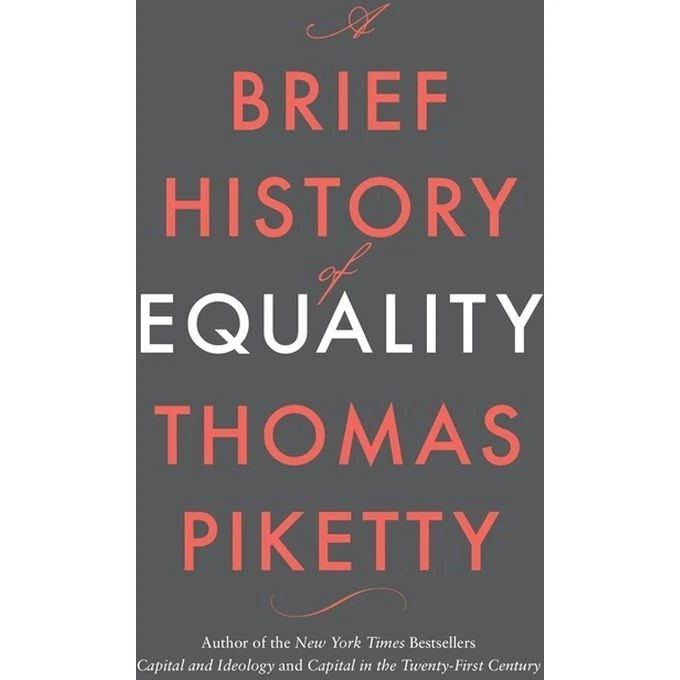 Thomas Piketty: A Brief History of Equality