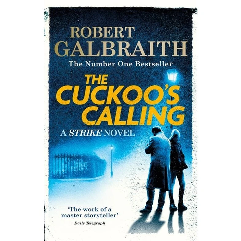 Robert Galbraith - The Cuckoo's Calling