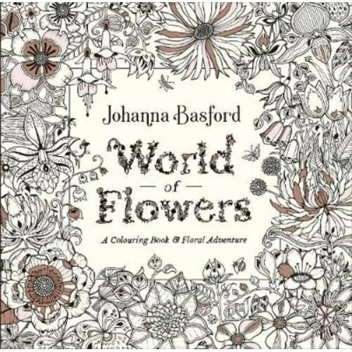 Johanna Basford: World of Flowers – Farvebog med florale eventyr
