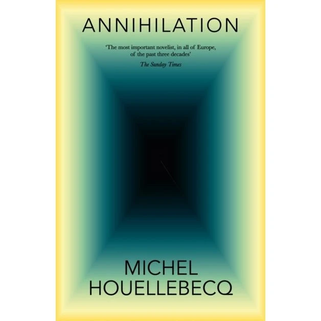 Michel Houellebecq: Annihilation