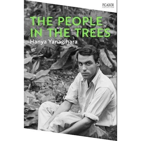 Hanya Yanagihara: The People in the Trees