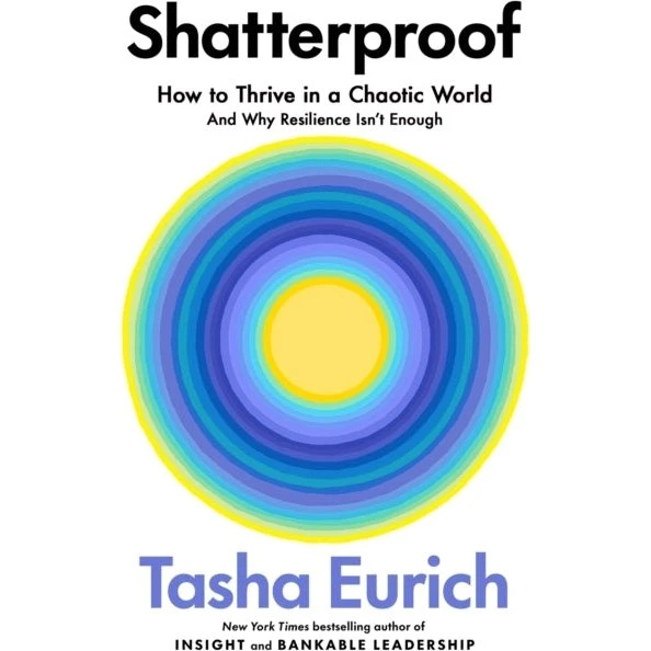 Shatterproof: Hvorfor modstand ikke er nok – Tasha Eurich