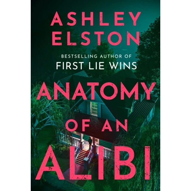 Anatomy of an Alibi - Ashley Elston