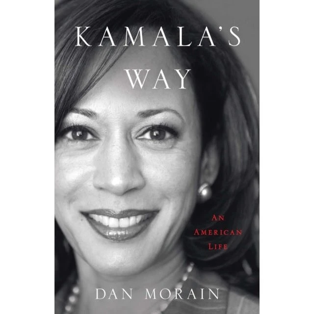 Kamala's Way - Dan Morain