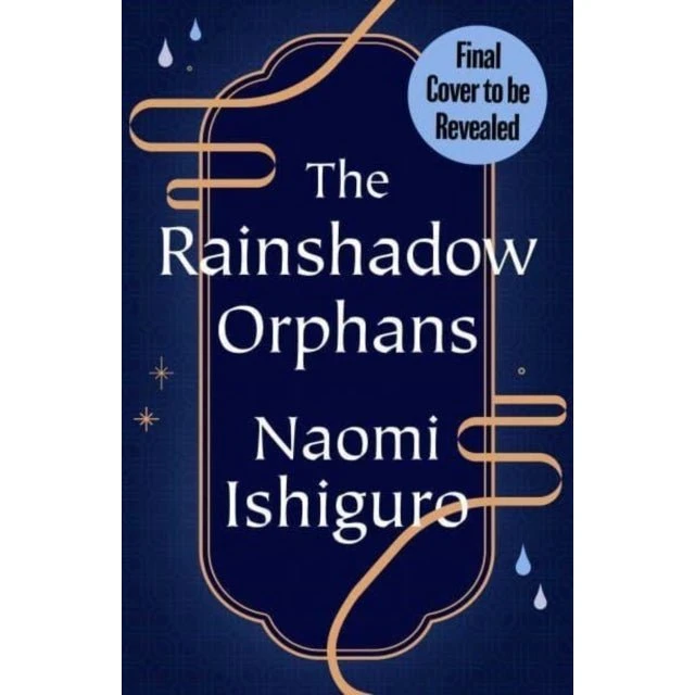 The Rainshadow Orphans - Naomi Ishiguro