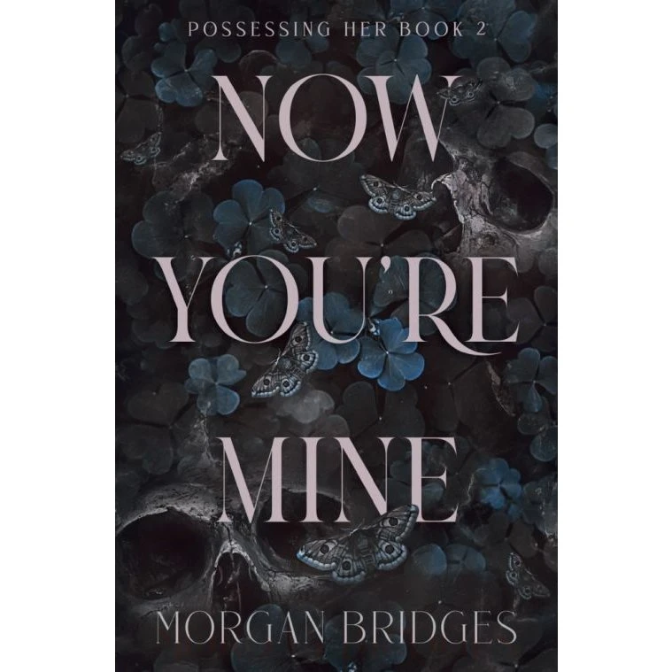 Now You're Mine - Morgan Bridges