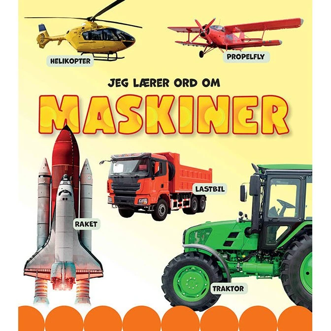 Jeg lærer ord om maskiner – Børnebog med farverige billeder