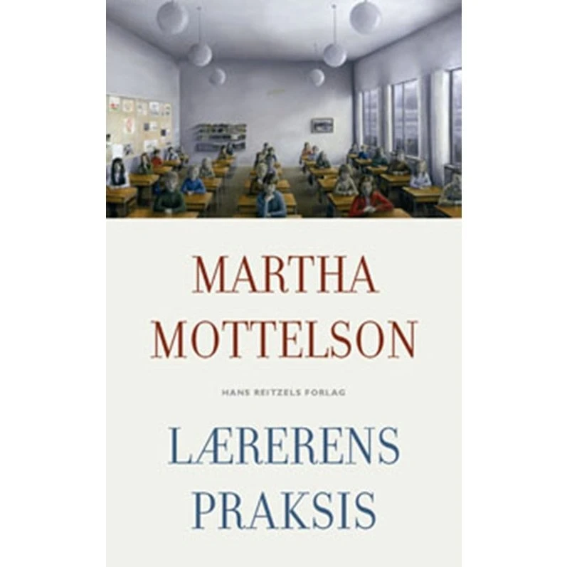 Lærerens Praksis - Martha Mottelson
