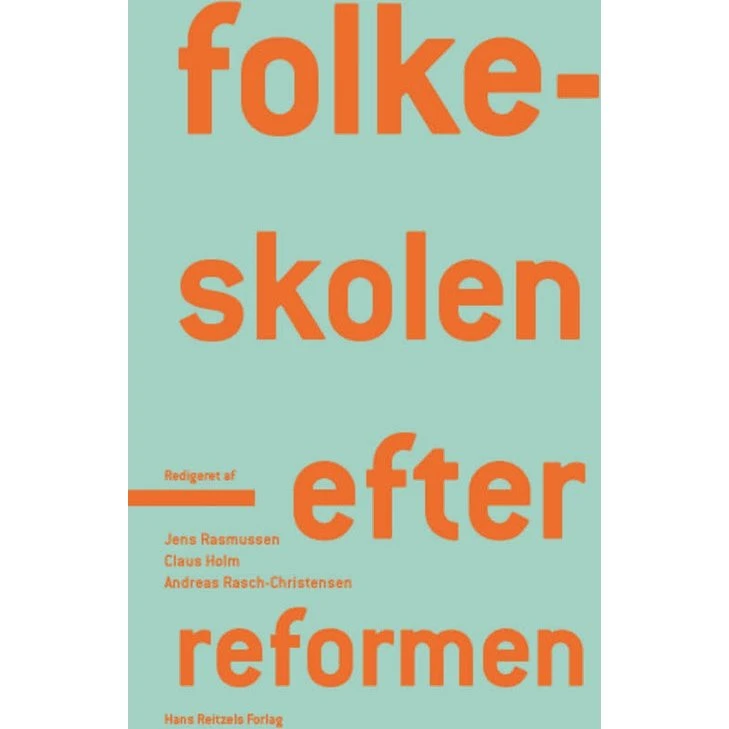 Claus Holm - Folkeskolen - Efter Reformen