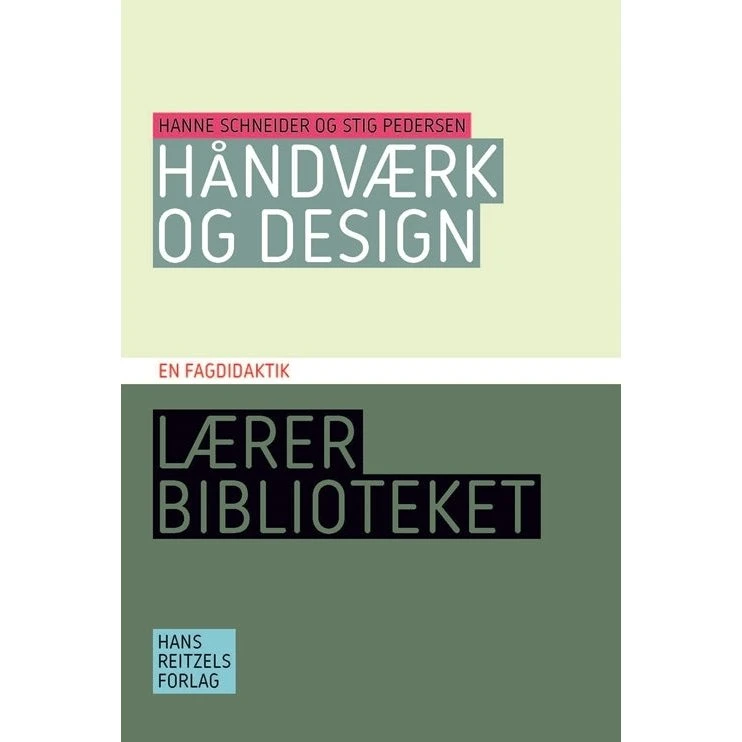 Stig Pedersen: Håndværk og design - en fagdidaktik