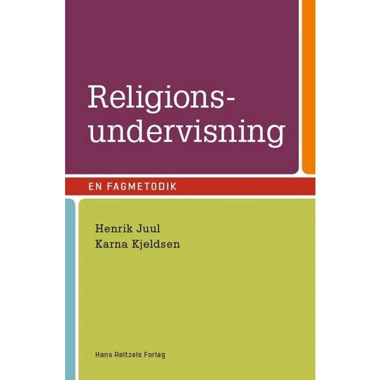 Henrik Juul: Religionsundervisning - en fagmetodik