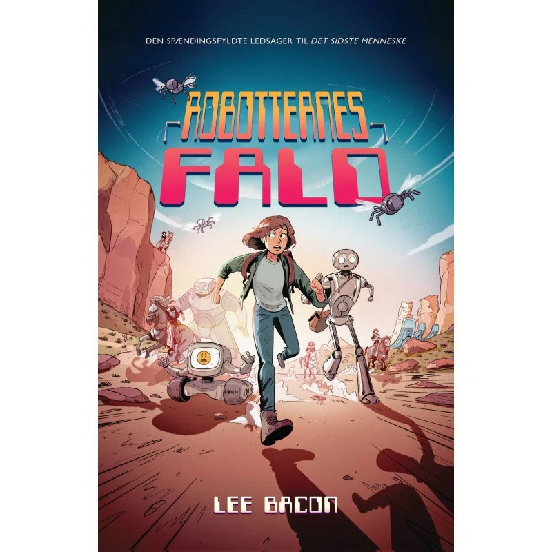 Lee Bacon: Robotternes Fald